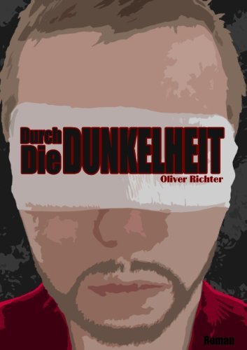 Cover for Oliver Richter · Durch Die Dunkelheit (Paperback Book) [German edition] (2012)