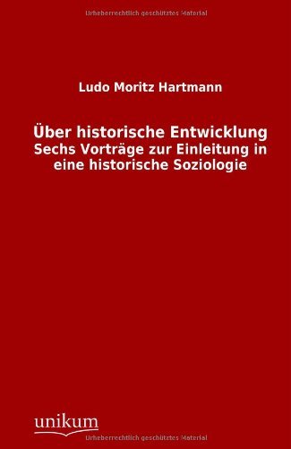 Cover for Ludo Moritz Hartmann · Über Historische Entwicklung (Paperback Book) [German edition] (2012)
