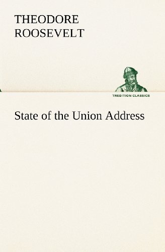 Cover for Theodore Roosevelt · State of the Union Address (Tredition Classics) (Paperback Book) (2012)