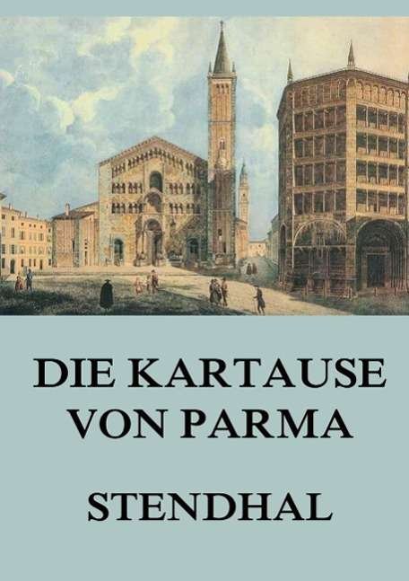 Cover for Stendhal · Die Kartause von Parma (Book)