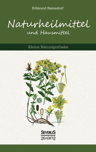 Cover for Edmund Ramsdorf · Naturheilmittel und Hausmittel: Kleine Naturapotheke (Paperback Book) [German edition] (2014)