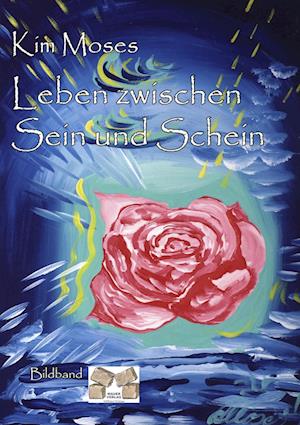 Cover for Kim Moses · Leben zwischen Sein und Schein (Paperback Book) (2010)
