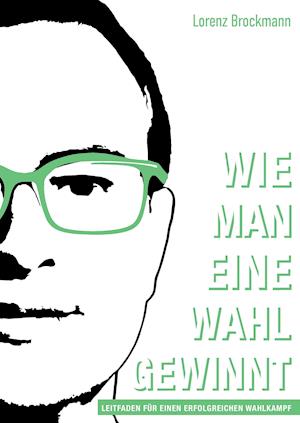 Cover for Brockmann · Wie man eine Wahl gewinnt (Book)