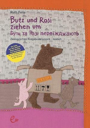 Cover for Ruth Feile · Butz und Rosi ziehen um ukrainisch-deutsch (Book) (2022)
