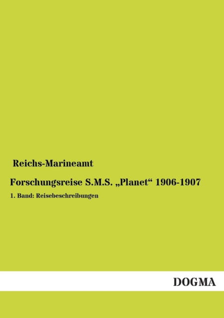 Forschungsreise S.m.s. Planet - Reichs-marineamt - Books - Dogma - 9783955803476 - June 6, 2013