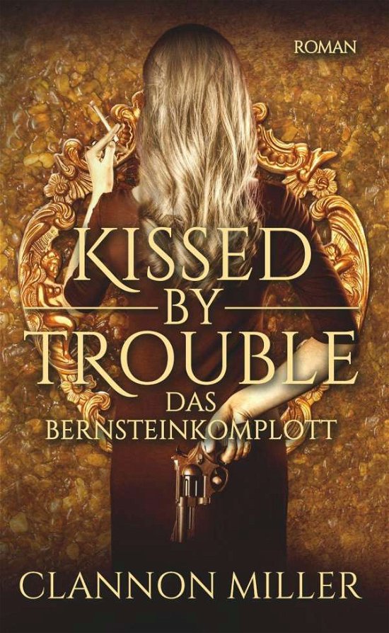 Cover for Miller · Kissed by Trouble 3 (Bog)