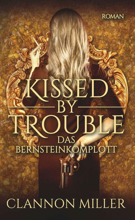 Cover for Miller · Kissed by Trouble 3 (Book)