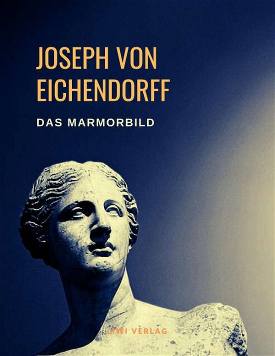 Cover for Eichendorff · Das Marmorbild (Buch)