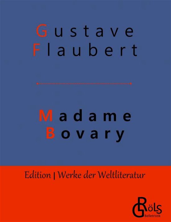Cover for Gustave Flaubert · Madame Bovary: Sitten in der Provinz (Paperback Bog) (2019)