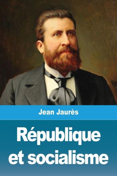 Cover for Jean Jaurès · Republique et socialisme (Paperback Book) (2021)