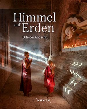 KUNTH Bildband Himmel auf Erden -  - Books - Kunth Verlag - 9783969651476 - November 9, 2023