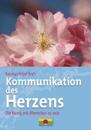 Cover for Rahasaya Fritjof Kraft · Kommunikation des Herzens (Innbunden bok) (2013)