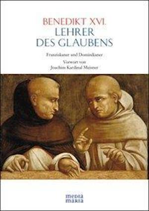 Cover for Benedikt XVI. · Lehrer des Glaubens (Gebundenes Buch) (2012)