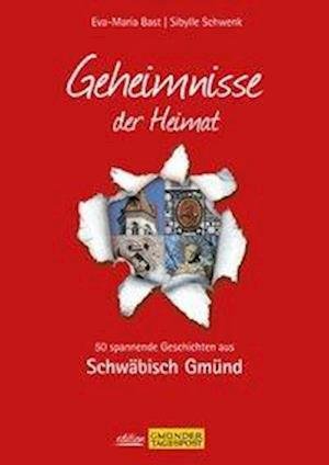Cover for Bast · Geheimn.d.Heimat.Schw.Gmünd (Bok)