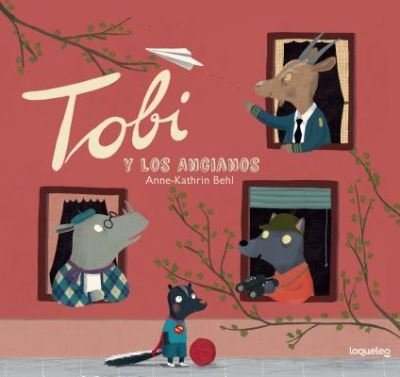 Cover for Anne-Kathrin Behl · Tobi y los ancianos (Book) [Primera edición. edition] (2016)