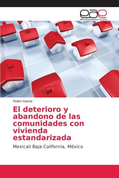 El deterioro y abandono de las c - Garcia - Bücher -  - 9786202160476 - 31. Juli 2018