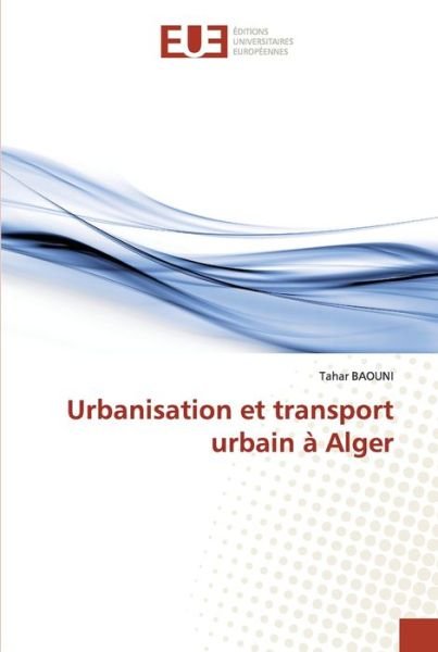 Cover for Baouni · Urbanisation et transport urbain (Book) (2020)