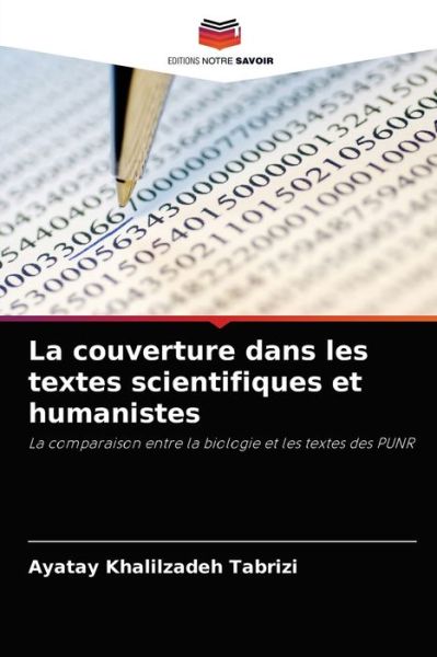La couverture dans les textes scientifiques et humanistes - Ayatay Khalilzadeh Tabrizi - Books - Editions Notre Savoir - 9786203556476 - September 2, 2021