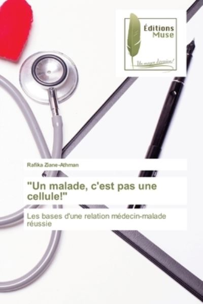 Cover for Rafika Ziane-Athman · Un malade, c'est pas une cellule! (Paperback Book) (2021)