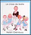 Cover for Helen Oxenbury · La Clase De Baile (Hardcover Book) (2000)