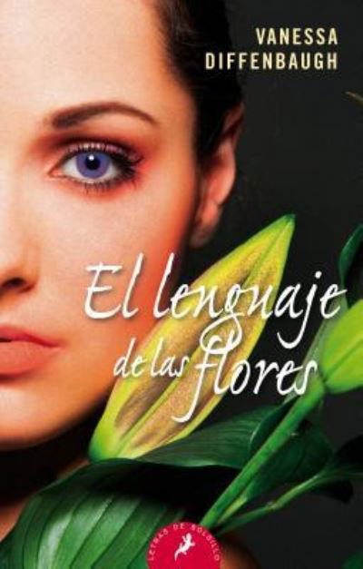Cover for Vanessa Diffenbaugh · Lenguaje De Las Flores (Book) (2016)