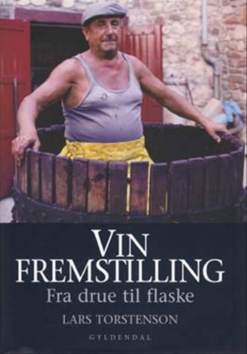 Cover for Lars Torstenson · Vinfremstilling (Bound Book) [1st edition] (2004)