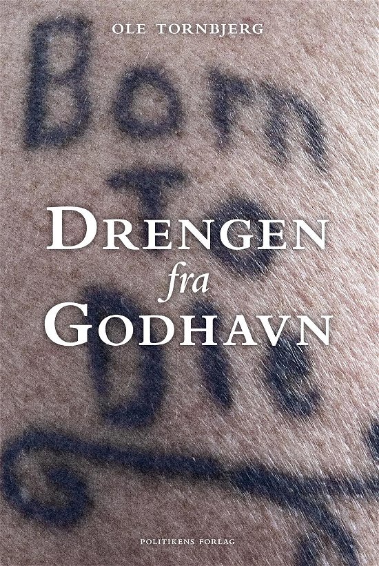 Cover for Ole Tornbjerg · Drengen fra Godhavn (Sewn Spine Book) [1.º edición] (2015)