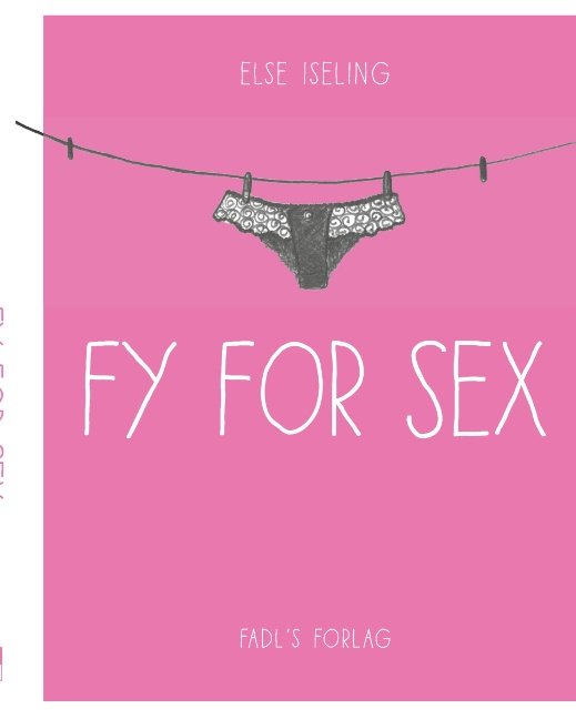 Cover for Else Iseling · Fy for sex (Paperback Book) [1. wydanie] (2018)