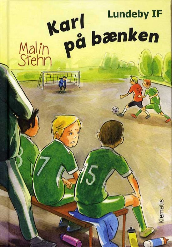 Cover for Malin Stehn · Lundeby IF: Karl på bænken (Innbunden bok) [1. utgave] (2014)