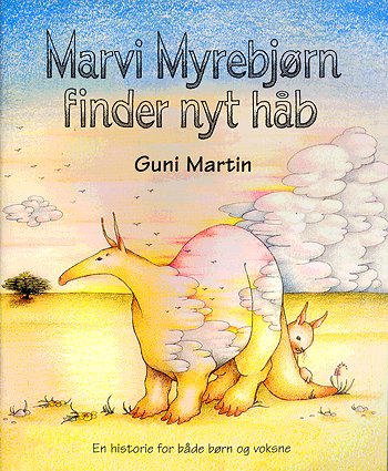 Cover for Guni Martin · Marvi Myrebjørn finder nyt håb (Bog) [1. udgave] (2003)