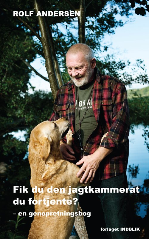 Cover for Rolf Andersen · Fik du den jagtkammerat du fortjente? (Bound Book) [1er édition] [Hardback] (2014)