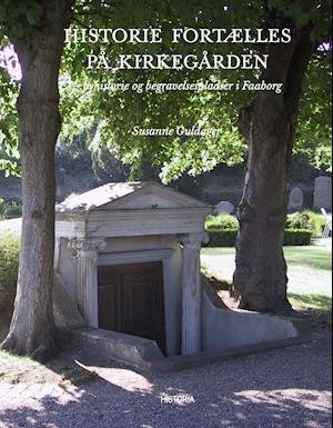 Cover for Susanne Guldager · Historien fortælles på kirkegården (Hæftet bog) [1. udgave] (2021)