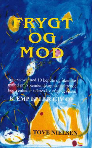Cover for Tove Nielsen · Frygt og Mod (Sewn Spine Book) [1. Painos] (1999)
