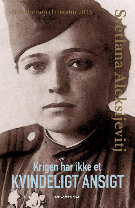 Cover for Svetlana Aleksijevitj · Krigen har ikke et kvindeligt ansigt (Paperback Book) [2º edição] (2019)