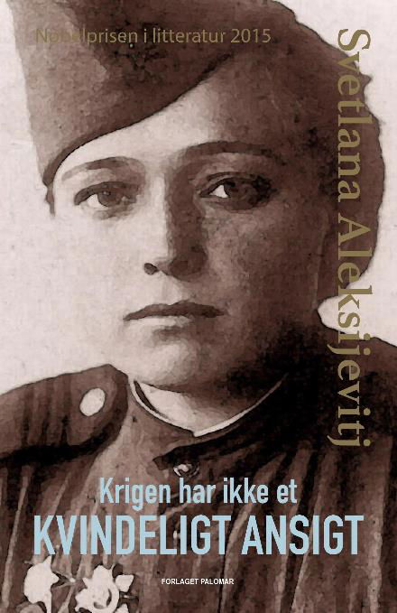 Cover for Svetlana Aleksijevitj · Krigen har ikke et kvindeligt ansigt (Pocketbok) [2. utgave] (2019)