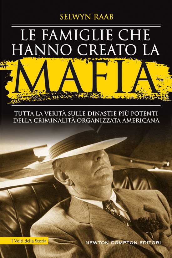 Cover for Selwyn Raab · Le Famiglie Che Hanno Creato La Mafia. Tutta La Verita Sulle Dinastie Piu Potenti Della Criminalita Organizzata (Book)