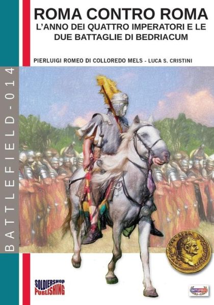 Roma contro Roma - Pierluigi Romeo Di Colloredo Mels - Bücher - Soldiershop - 9788893272476 - 18. Mai 2017