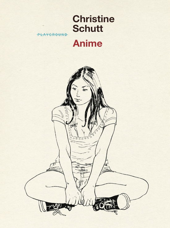 Cover for Christine Schutt · Anime (Book)