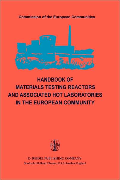 Cover for Peter Von Der Hardt · Handbook of Materials Testing Reactors and Associated Hot Laboratories in the European Community: Nuclear Science and Technology (Hardcover Book) [Revised edition] (1981)