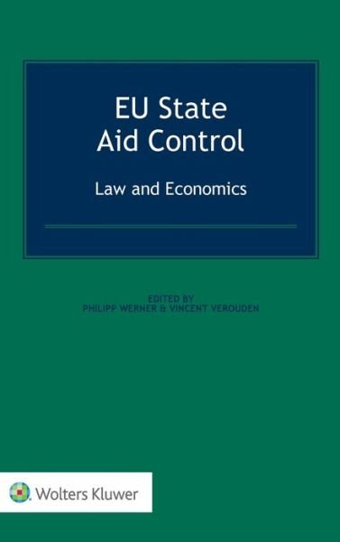 Cover for Philipp Werner · EU State Aid Control: Law and Economics: Law and Economics (Hardcover Book) (2016)