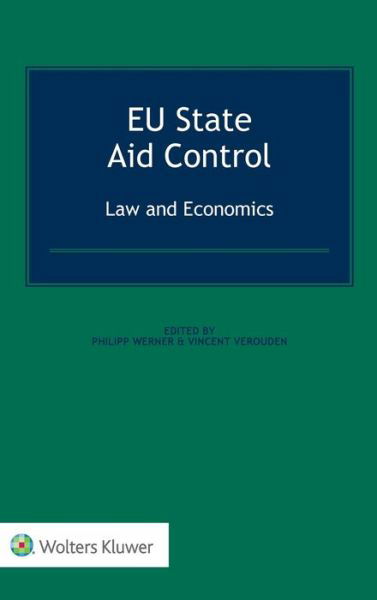 Cover for Philipp Werner · EU State Aid Control: Law and Economics: Law and Economics (Hardcover Book) (2016)