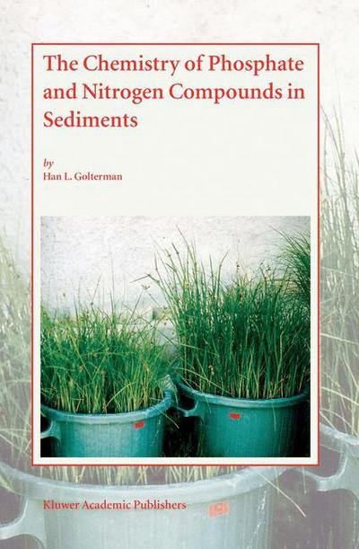 Cover for Han L. Golterman · The Chemistry of Phosphate and Nitrogen Compounds in Sediments (Taschenbuch) [Softcover reprint of the original 1st ed. 2004 edition] (2010)