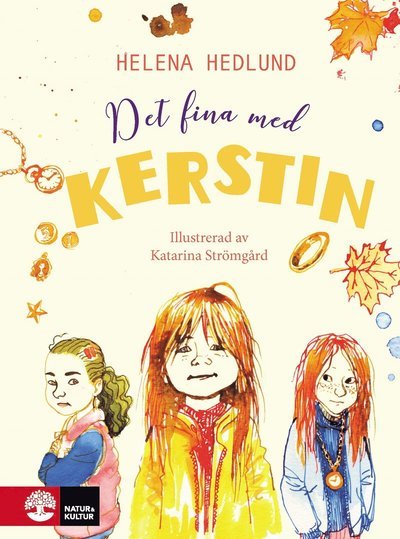 Kerstin: Det fina med Kerstin - Helena Hedlund - Bücher - Natur & Kultur Allmänlitteratur - 9789127154476 - 11. August 2018