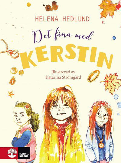 Kerstin: Det fina med Kerstin - Helena Hedlund - Bøger - Natur & Kultur Allmänlitteratur - 9789127154476 - 11. august 2018