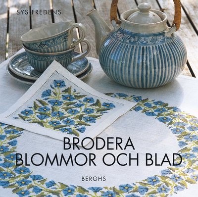 Cover for Ingrid Plum · Brodera blommor och blad (Indbundet Bog) (2014)