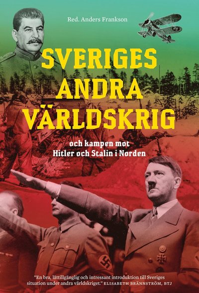 Cover for Anders Frankson · Sveriges andra världskrig och kampen mot Hitler och Stalin i Norden (Map) (2022)