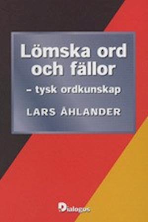 Cover for Lars Åhlander · Lömska ord och fällor : tysk ordkunskap (Kort) (1998)