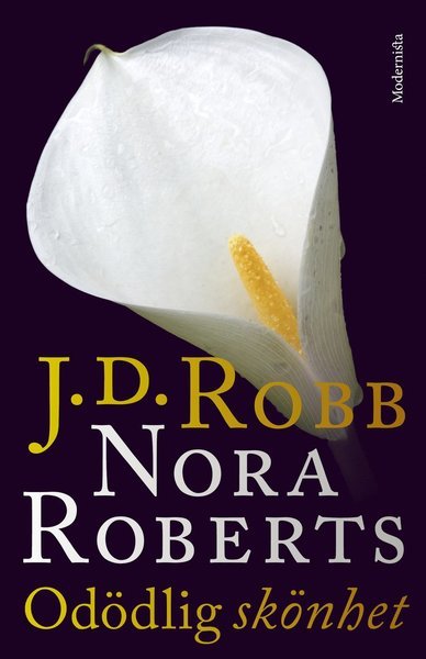Cover for Nora Roberts · In Death: Odödlig skönhet (Gebundesens Buch) (2018)