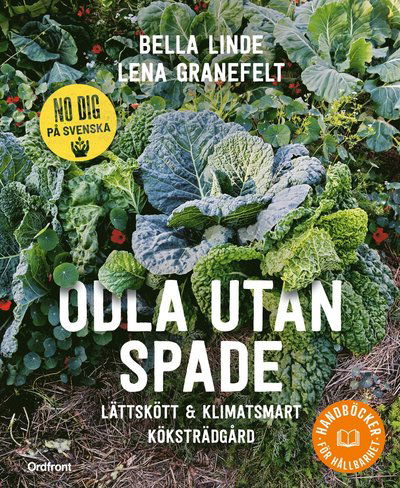 Cover for Bella Linde · Odla utan spade: Lättskött &amp; klimatsmart köksträdgård (Bok) (2023)