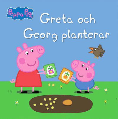 Greta Gris : Greta och Georg planterar - Neville Astley - Kirjat - Tukan Förlag - 9789180371476 - maanantai 14. helmikuuta 2022